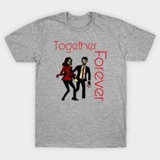 Zombies Together Forever T-Shirt